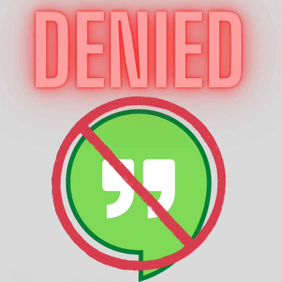 Denied%21+The+school+district+banned+Google+Hangouts%2C+a+communication+feature+once+avalible+for+students+and+teachers+to+use+on+school+devices.+Students+and+teachers+now+rely+on+the+unreliable+and+ignored+email%2C+a+downfall+from+their+previous+messaging+application%2C+Google+Hangouts.