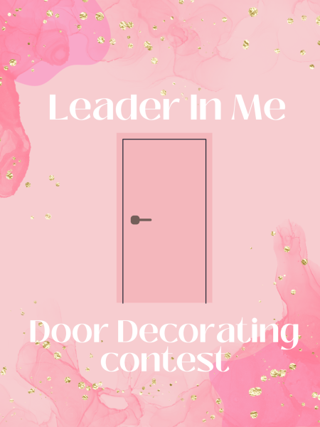 Dazzling doors! Students are having a door decorating contest during their leader in me lessons. Teachers facilitated individual door decorating and helped provide materials.