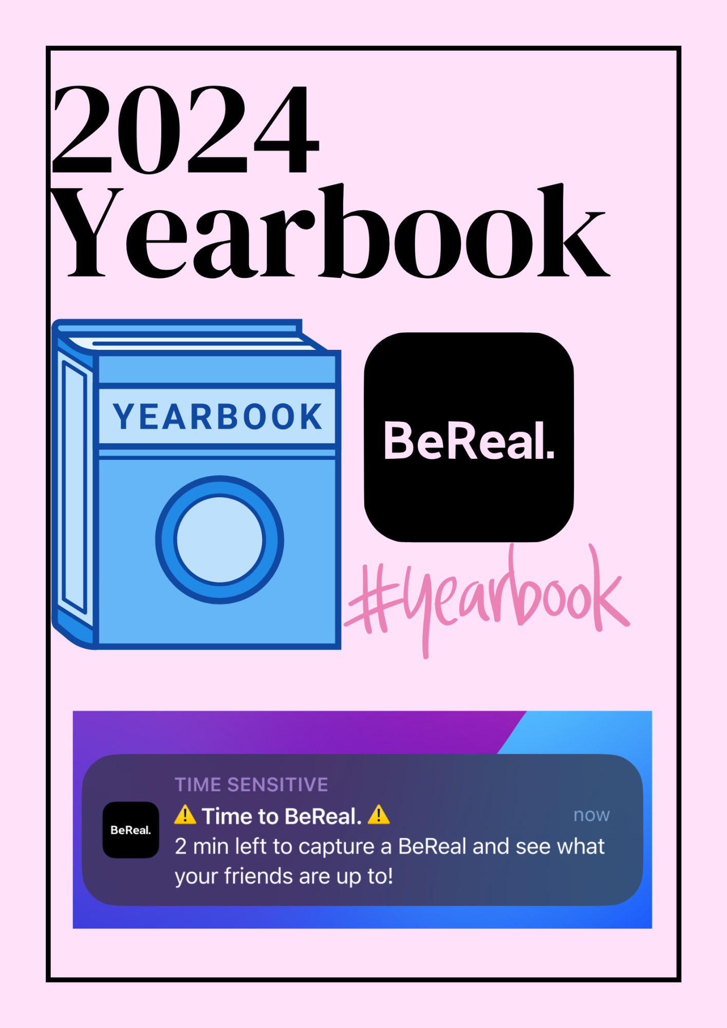 2024 Yearbook! This years yearbook theme is BeReal. The staff is keeping up with what is trendy today. It is important to have a theme because it makes the yearbook unique and different from other yearbooks around the world, eighth grader Bella Foor said. 