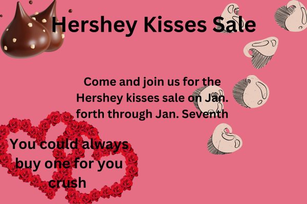 Yummy! The Hershey Kisses sale is finally coming up. Join us on Feb. 4 - Feb. 7 to buy some. "I am going to buy some Hershey Kisses because I like to eat chocolate," said eight grader Megan Iuzzolino.